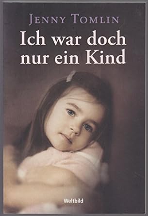 Ich war doch nur ein Kind