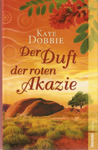 Der Duft der roten Akazie Roman