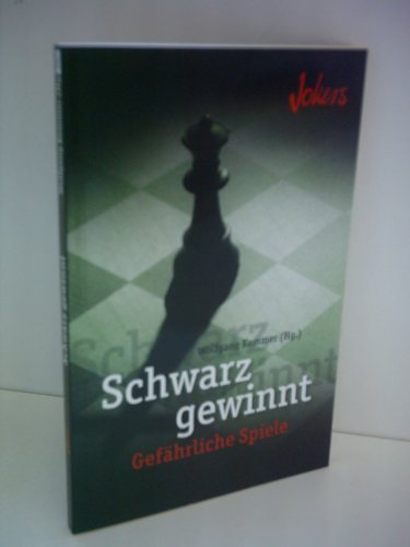 Schwarz gewinnt - Gefährliche Spiele