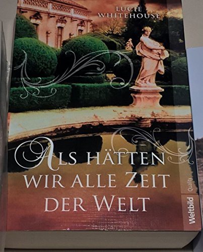 Als hätten wir alle Zeit der Welt