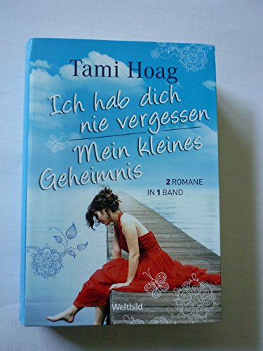 Ich hab dich nie vergessen / Mein kleines Geheimnis (2 Romane in 1 Band)
