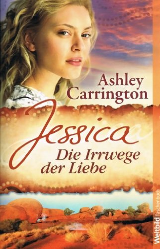 Jessica - die Irrwege der Liebe : Roman.