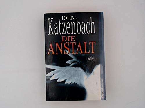 Die Anstalt : Psychothriller.