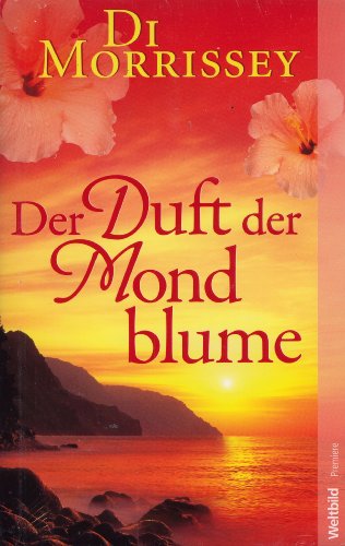 Der Duft der Mondblume Roman