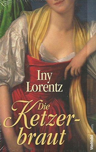 Iny Lorentz - Die Ketzer Braut