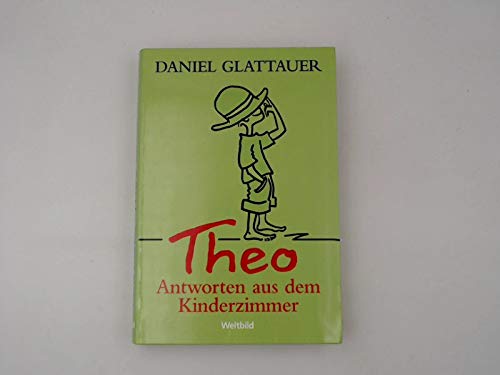 Theo - Antworten aus dem Kinderzimmer