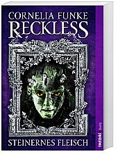 Reckless - Steinernes Fleisch