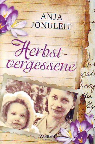 Anja Jonuleit: Herbstvergessene