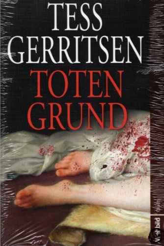 Totengrund (Tess Gerritsen)