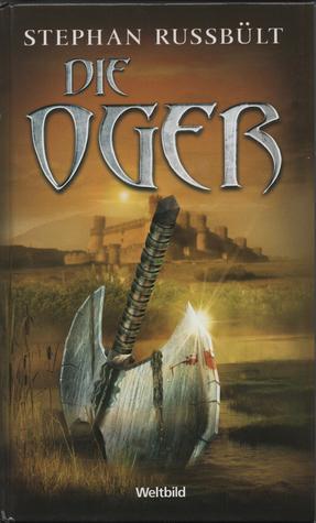 Die Oger. Blutiger Winter / Der Rubin der Oger / Die Oger