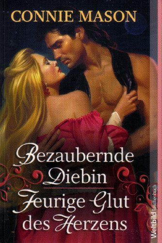 Bezaubernde Diebin/ Feurige Glut des Herzens