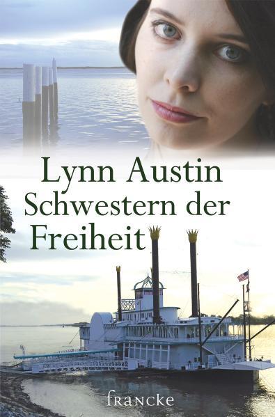 Schwestern der Freiheit (Südstaaten-Saga)