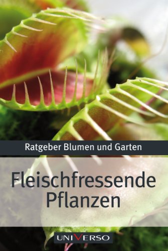 Ratgeber Garten - Fleischfressende Pflanzen