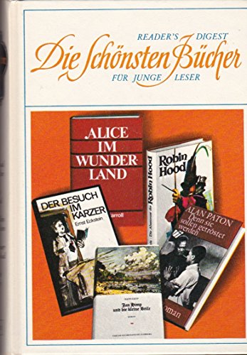 Die schönsten Bücher für junge Leser: Alice im Wunderland / Der Besuch im Karzer / Robin Hood / Jan Himp und die kleine Brise / Denn sie sollen getröstet werden