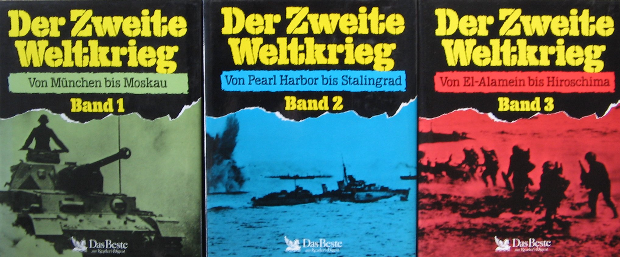 Der Zweite Weltkrieg - Von München bis Moskau / Von Pearl Harbor bis Stalingrad / Von El-Alamein bis Hiroshima (3 Bände)