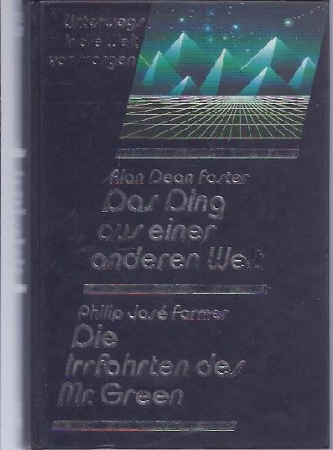Unterwegs in die Welt von morgen: Das Ding aus einer anderen Welt / Die Irrfahrten des Mr. Green