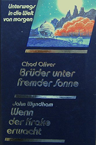 Brüder unter fremder Sonne / Wenn der Krake erwacht .