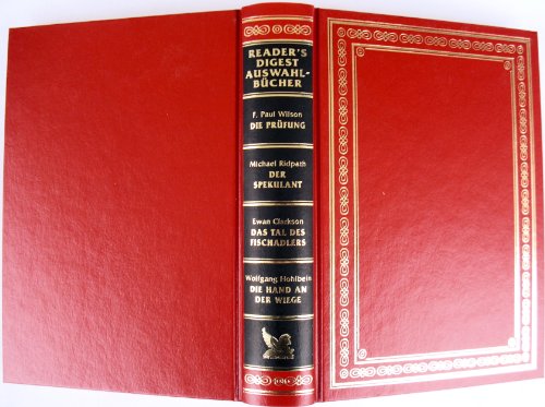 Reader's Digest Auswahlbücher: Die Prüfung / Der Spekulant / Das Tal des Fischadlers / Die Hand an der Wiege