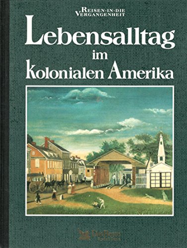 Lebensalltag im kolonialen Amerika