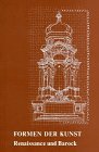 Formen der Kunst, 4 Tle., Tl.3, Renaissance und Barock