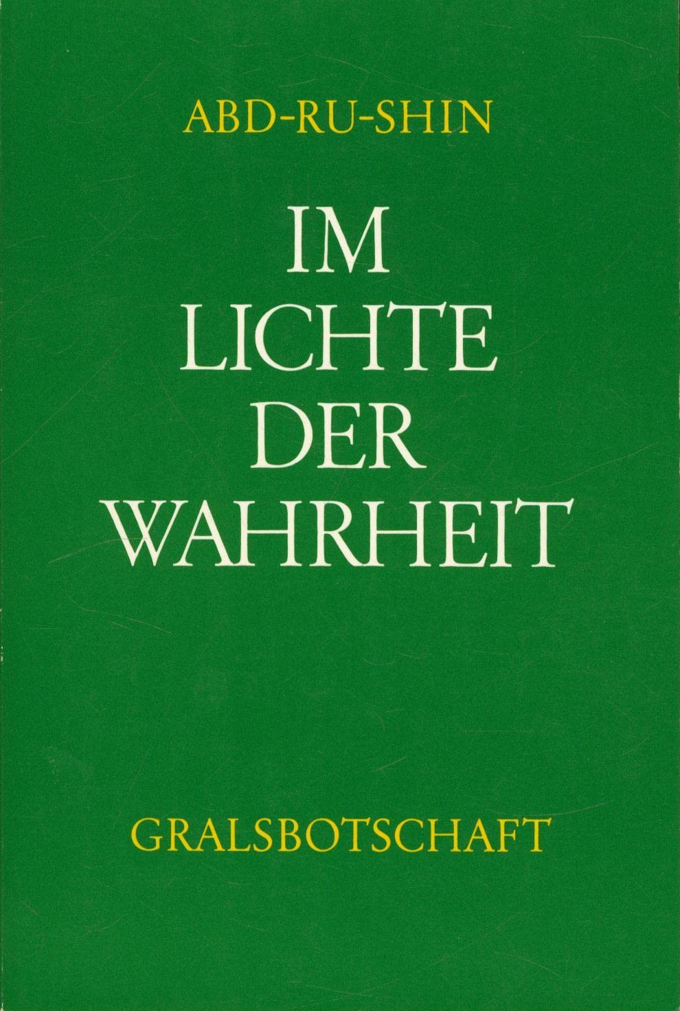 Im Lichte der Wahrheit - Gralsbotschaft Band I