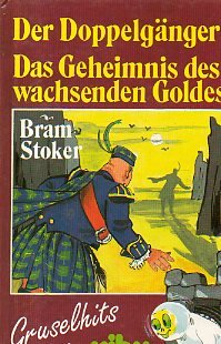 Der Doppelgänger - Das Geheimnis des wachsenden Goldes.