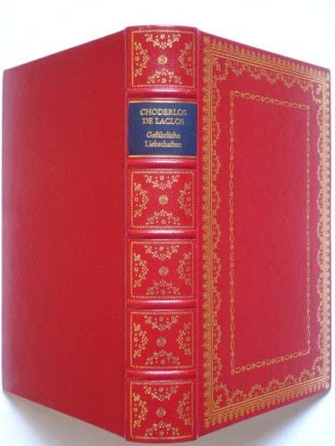 Gefährliche Liebschaften (Die grosse Erzähler-Bibliothek der Weltliteratur)