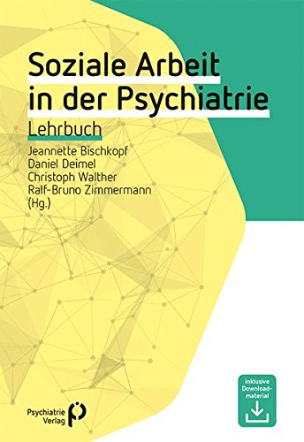 Soziale Arbeit in der Psychiatrie: Lehrbuch (Fachwissen)