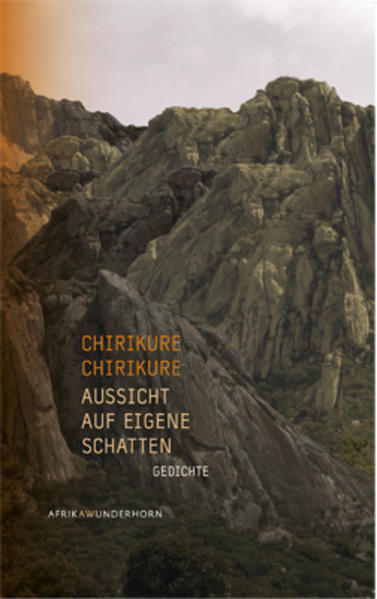 Aussicht auf eigene Schatten: Gedichte (AfrikAWunderhorn)