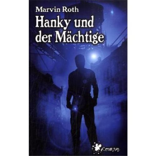 Hanky und der Mächtige