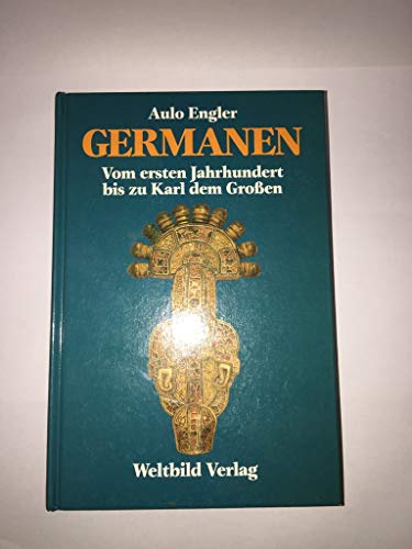 Germanen - Vom ersten Jahrhundert bis zu Karl dem Großen