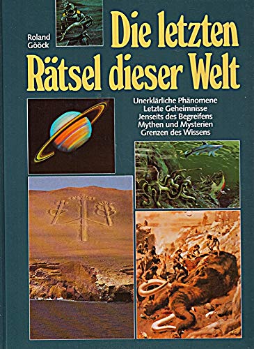 Die letzten Rätsel dieser Welt