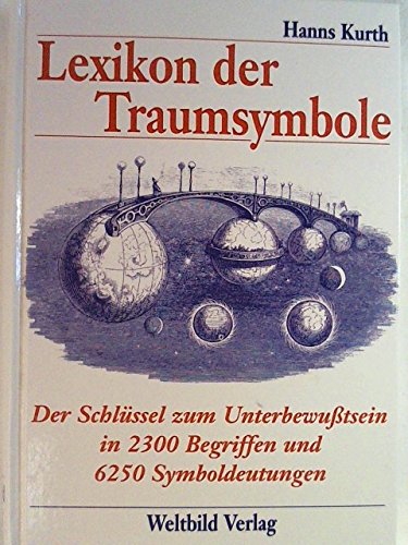 Lexikon der Traumsymbole Der Schlüssel zum Unterbewußtsein in 2300 Begriffen und 6250 Symboldeutungen