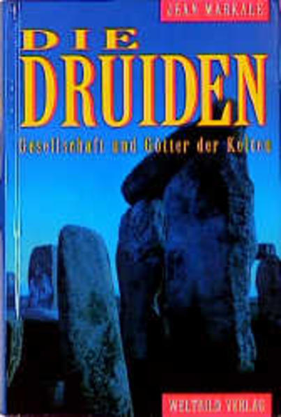 Die Druiden. Gesellschaft und Götter der Kelten