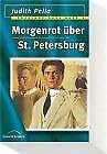 Russland-Saga, Band 6: Morgenrot über St. Petersburg