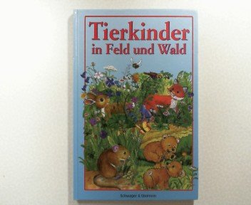 Tierkinder in Feld und Wald