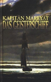 Kapitän Frederick Marryat DAS GEISTERSCHIFF