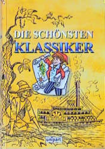 Die schönsten Jugendklassiker. Robinson Crusoe. Tom Sawyers Abenteuer