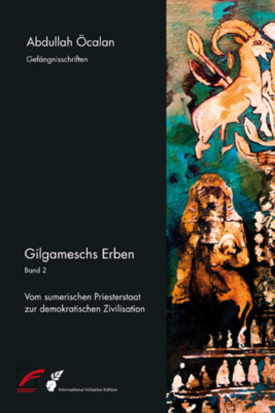 Gilgameschs Erben – Bd. II: Vom sumerischen Priesterstaat zur demokratischen Zivilisation