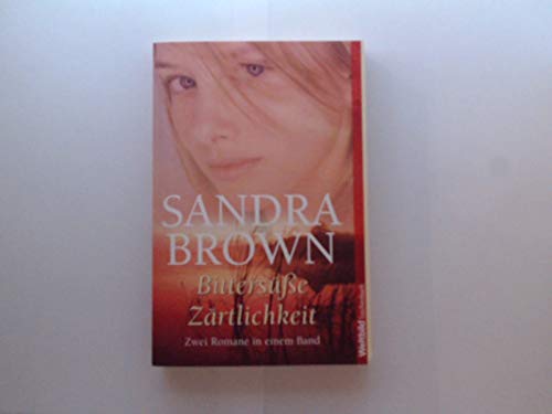 Bittersüße Zärtlichkeit & Der zweite Mann