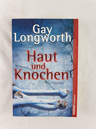 Haut und Knochen. Thriller.