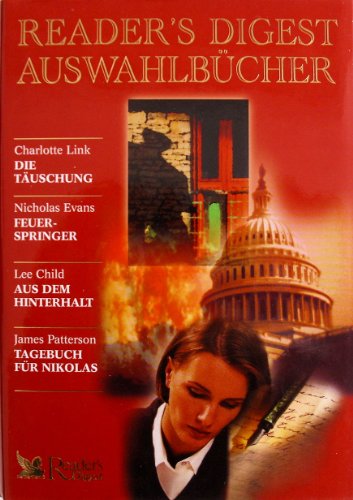 Reader's Digest Auswahlbücher 2003: Die Täuschung / Feuerspringer / Aus dem Hinterhalt / Tagebuch für Nikolas