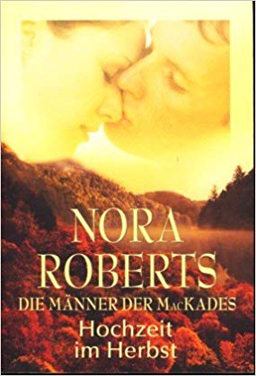 Die Männer der MacKades 4 : Hochzeit im Herbst [w4t] ( Großdruck )