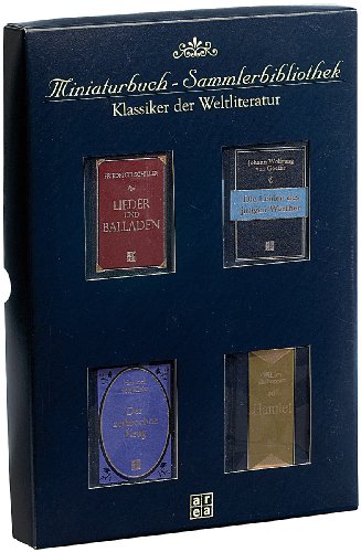 Miniaturbuch-Sammlerbibliothek: Klassiker der Weltliteratur: Shakespeare: Hamlet, Goethe: Die Leiden des jungen Werther, Schiller: Balladen, Kleist: Der zerbrochene Krug