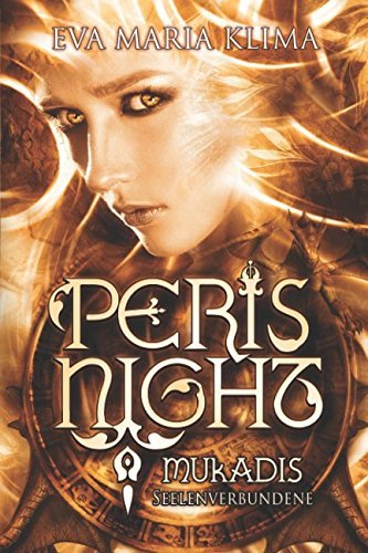 Mukadis: Seelenverbundene (Peris Night, Band 3)