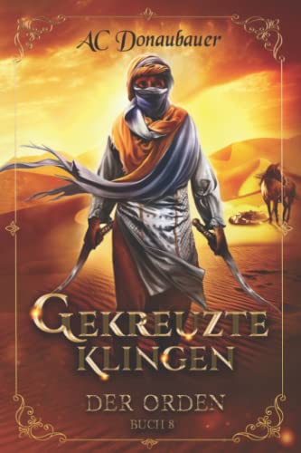 Gekreuzte Klingen: Der Orden - Buch 8