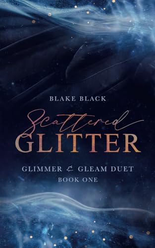 Scattered Glitter (Glimmer & Gleam Duet, Band 1)