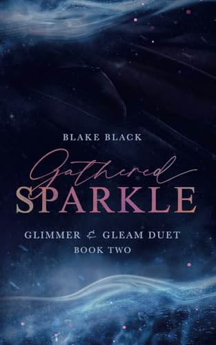 Gathered Sparkle (Glimmer & Gleam Duet, Band 2)