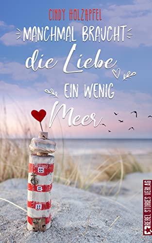 Manchmal braucht die Liebe ein wenig Meer