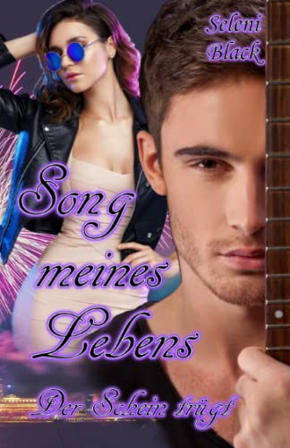Der Schein trügt (Song meines Lebens, Band 1)